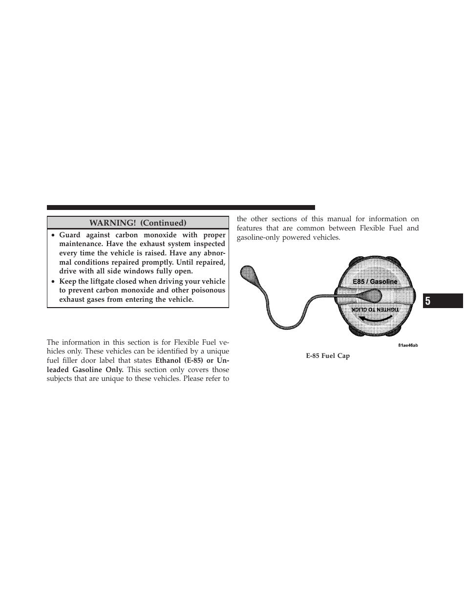 Flexible fuel — if equipped, E-85 general information | Chrysler 2012 Country - Owner Manual User Manual | Page 497 / 652