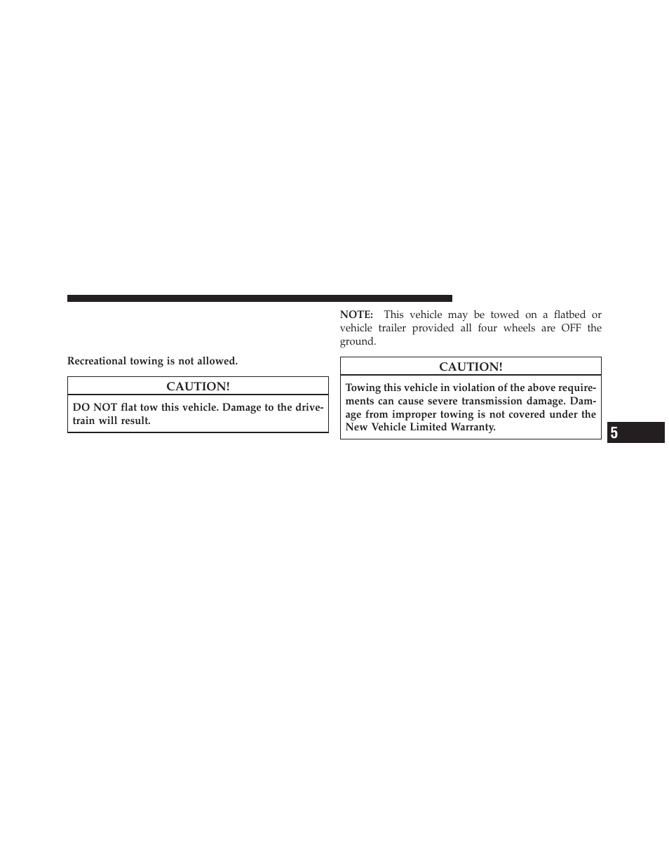 Recreational towing (behind motorhome, etc.), Towing this vehicle behind another vehicle, Recreational towing | Behind motorhome, etc.), Towing this vehicle, Behind another vehicle | Chrysler 2012 Country - Owner Manual User Manual | Page 519 / 652