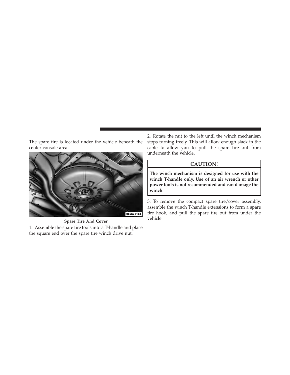 Spare tire removal instructions | Chrysler 2012 Country - Owner Manual User Manual | Page 530 / 652