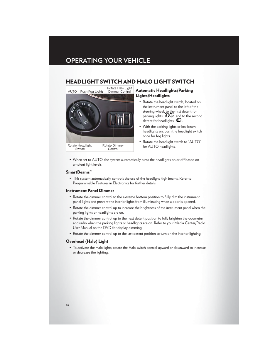 Headlight switch and halo light switch, Automatic headlights/parking lights/headlights, Smartbeams | Instrument panel dimmer, Overhead (halo) light, Operating your vehicle | Chrysler 2012 Country - User Guide User Manual | Page 30 / 132