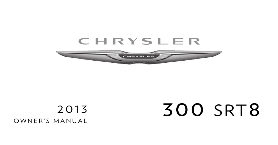 Chrysler 2013 300 SRT - Owner Manual User Manual | 580 pages