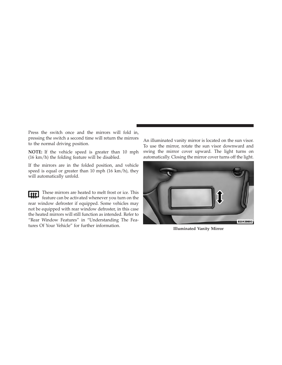 Heated mirrors — if equipped, Illuminated vanity mirrors — if equipped | Chrysler 2013 300 SRT - Owner Manual User Manual | Page 114 / 580