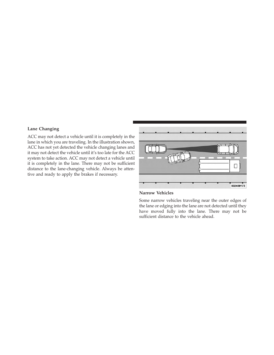 Lane changing, Narrow vehicles | Chrysler 2013 300 SRT - Owner Manual User Manual | Page 244 / 580