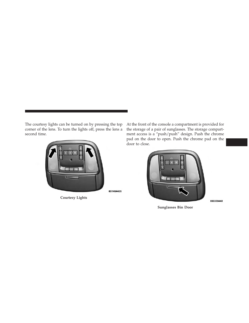 Courtesy lights, Sunglasses bin door | Chrysler 2013 300 SRT - Owner Manual User Manual | Page 263 / 580