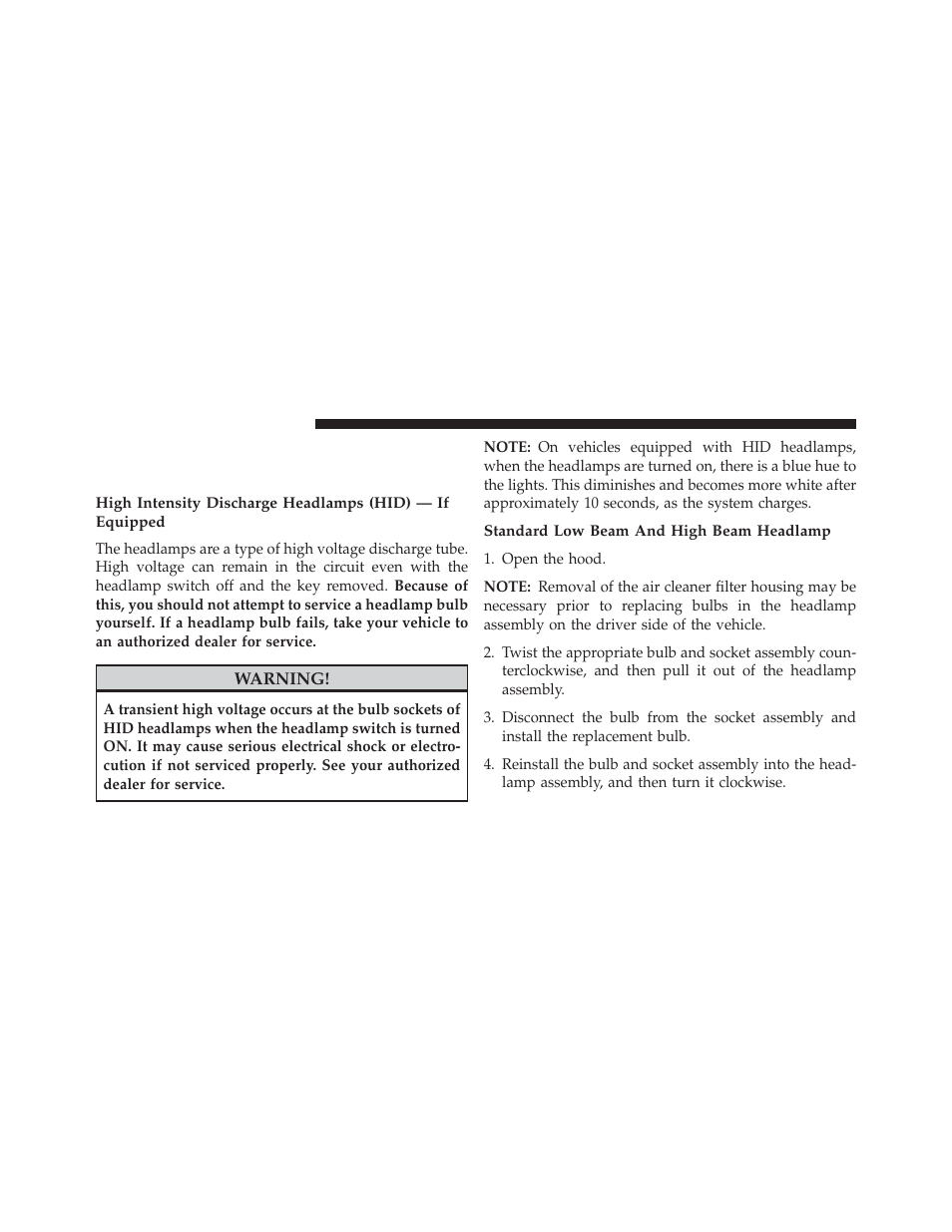 Bulb replacement, Low beam and high beam headlamp, Standard low beam and high beam headlamp | Chrysler 2013 300 SRT - Owner Manual User Manual | Page 522 / 580