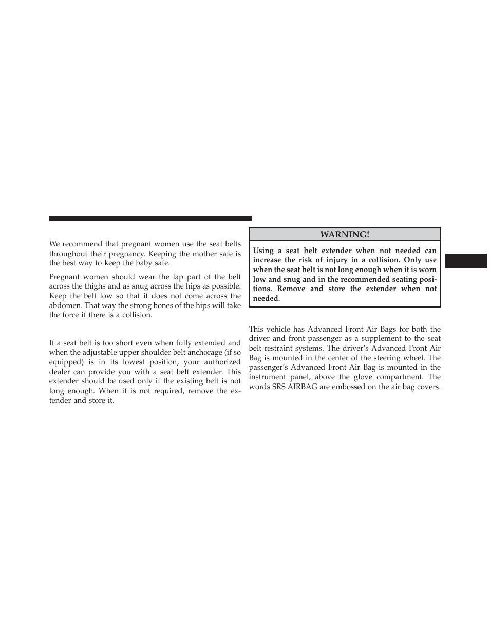 Seat belts and pregnant women, Seat belt extender, Supplemental restraint system (srs) — air bags | Supplemental restraint system (srs), Air bags | Chrysler 2013 300 SRT - Owner Manual User Manual | Page 59 / 580