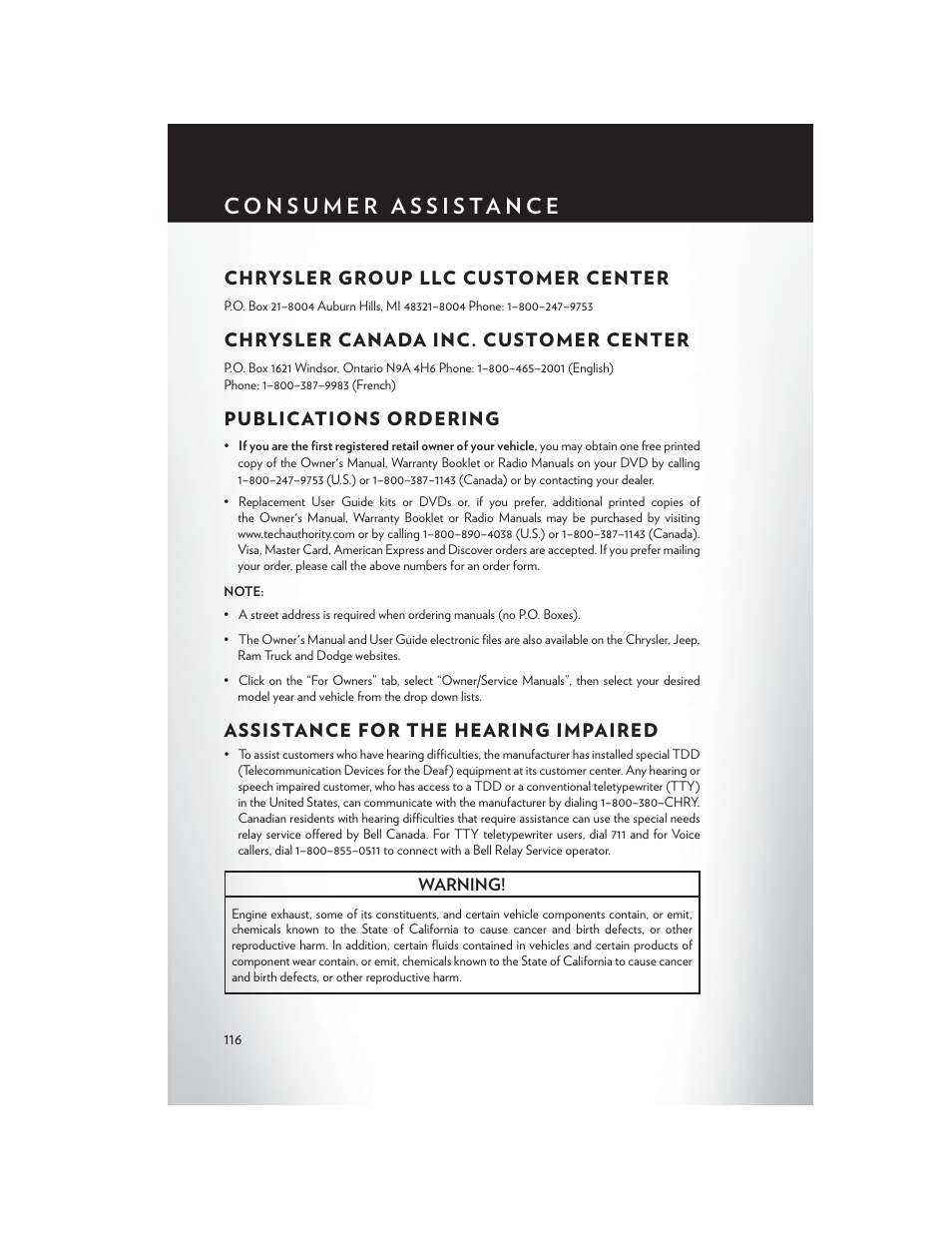 Consumer assistance, Chrysler group llc customer center, Chrysler canada inc. customer center | Publications ordering, Assistance for the hearing impaired | Chrysler 2013 300 SRT - User Guide User Manual | Page 118 / 132