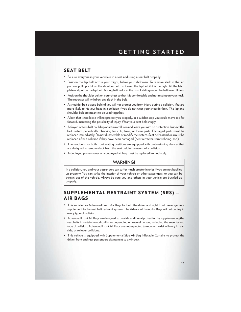 Seat belt, Supplemental restraint system (srs) — air bags | Chrysler 2013 300 SRT - User Guide User Manual | Page 15 / 132