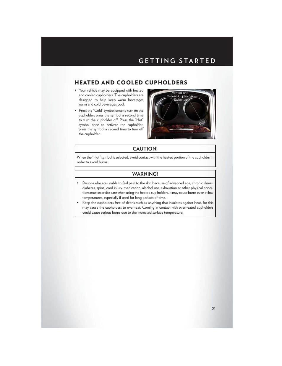 Heated and cooled cupholders | Chrysler 2013 300 SRT - User Guide User Manual | Page 23 / 132