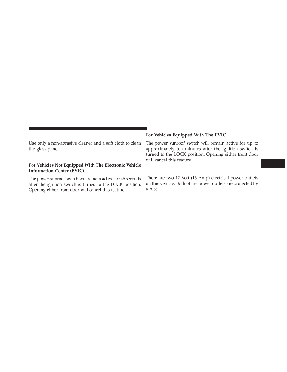 Sunroof maintenance, Ignition off operation, Electrical power outlets | Chrysler 2013 200 - Owner Manual User Manual | Page 195 / 517