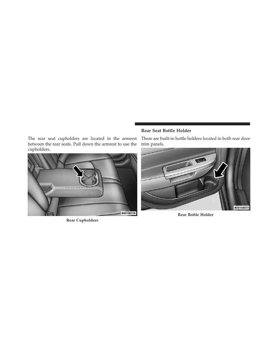 Rear cupholders, Rear seat bottle holder | Chrysler 2013 200 - Owner Manual User Manual | Page 200 / 517
