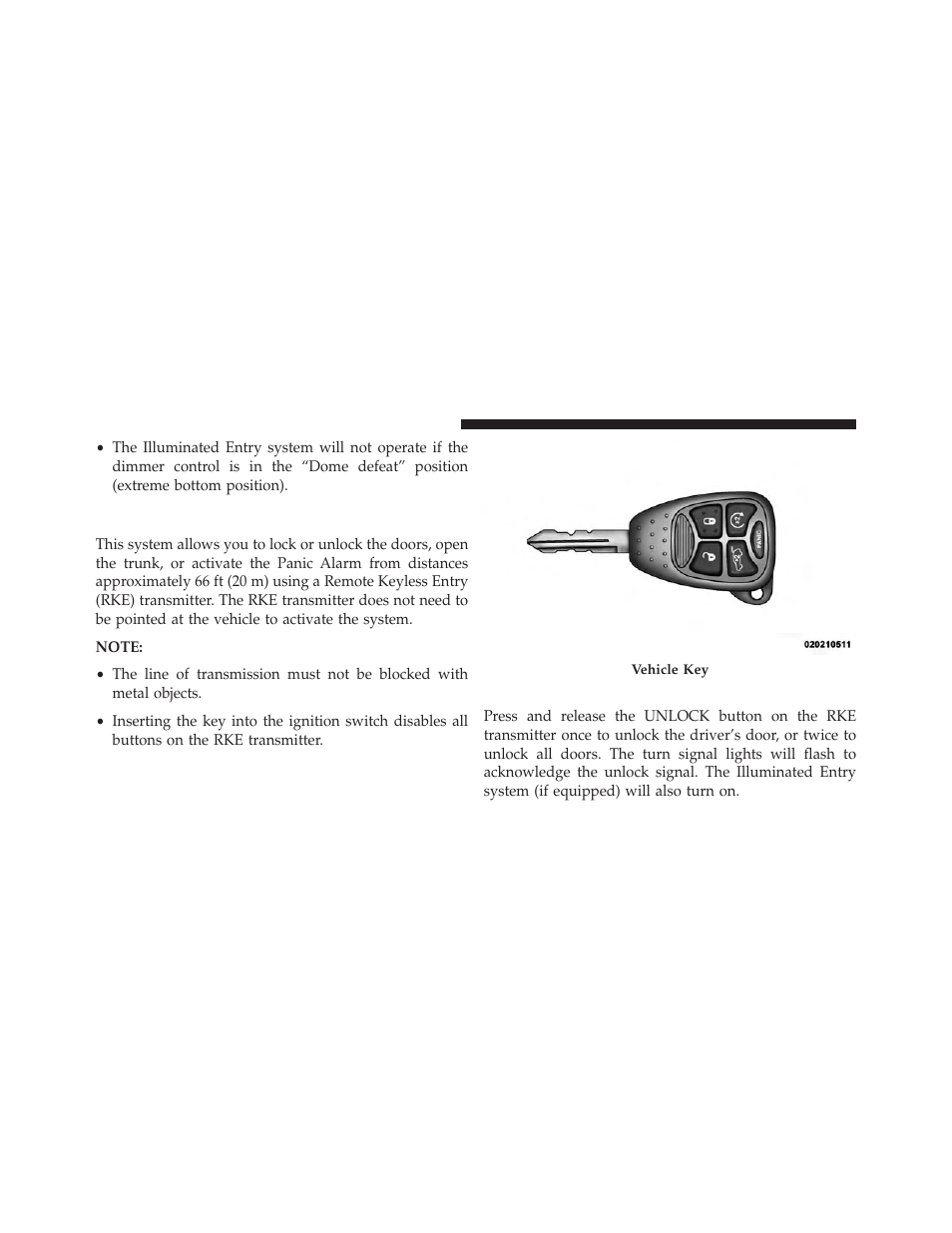 Remote keyless entry (rke) — if equipped, To unlock the doors, Remote keyless entry (rke) — if | Equipped | Chrysler 2013 200 - Owner Manual User Manual | Page 24 / 517