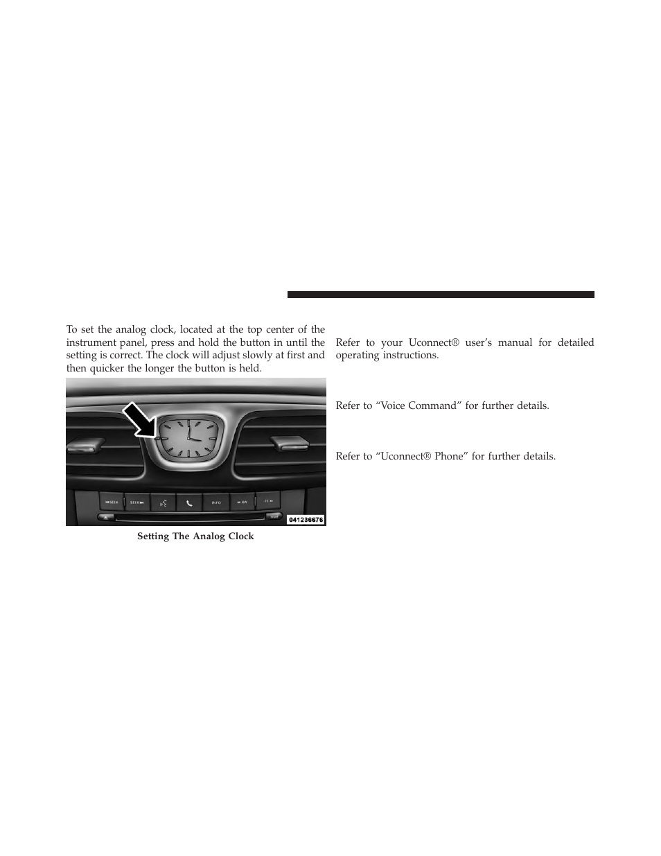 Setting the analog clock, Uconnect® 730n/430/430n cd/dvd/hdd, Nav — if equipped | Operating instructions (voice command, System) — if equipped, Operating instructions (uconnect, Phone) — if equipped | Chrysler 2013 200 - Owner Manual User Manual | Page 242 / 517
