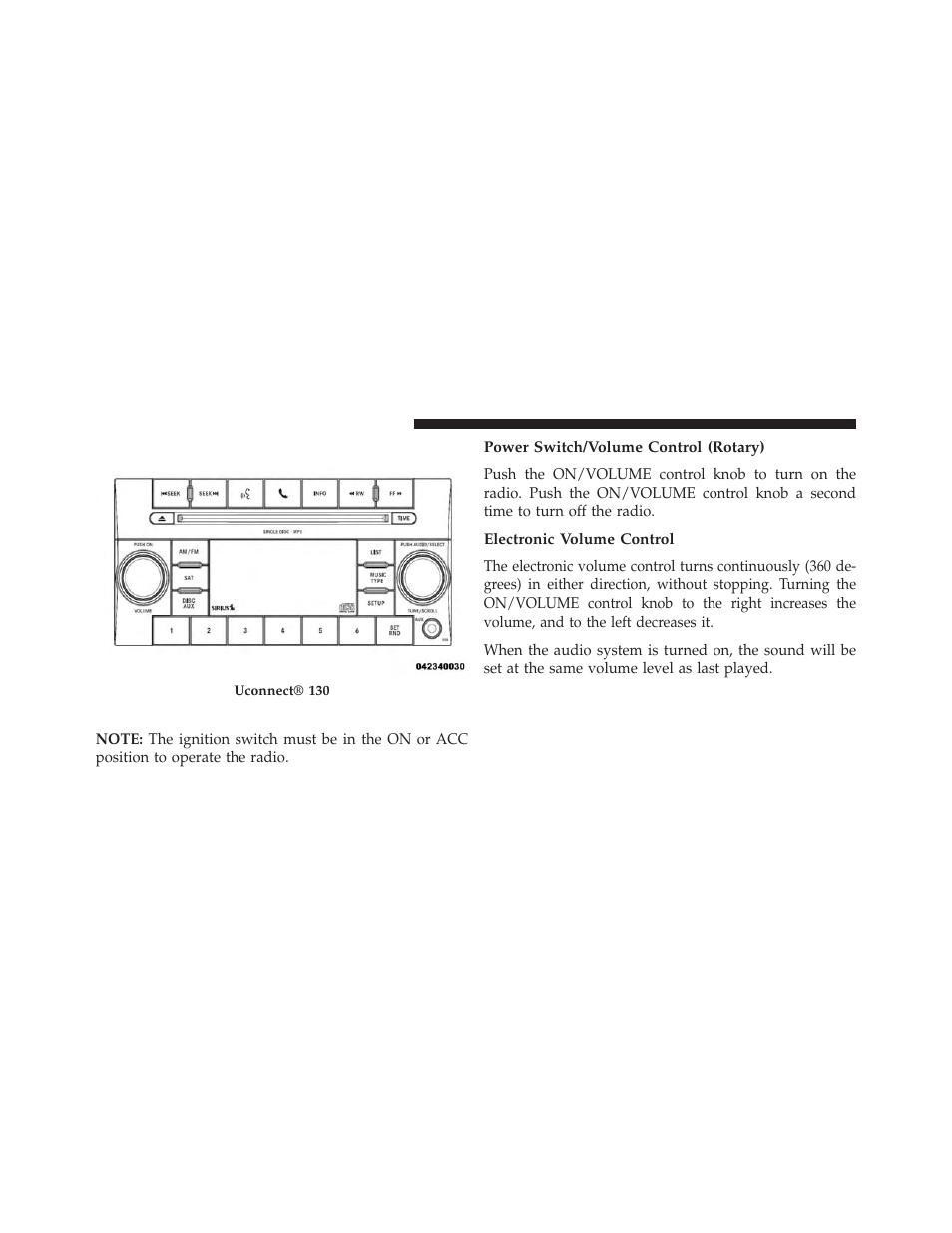 Uconnect® 130 with satellite radio, Operating instructions — radio mode, Power switch/volume control (rotary) | Electronic volume control | Chrysler 2013 200 - Owner Manual User Manual | Page 252 / 517