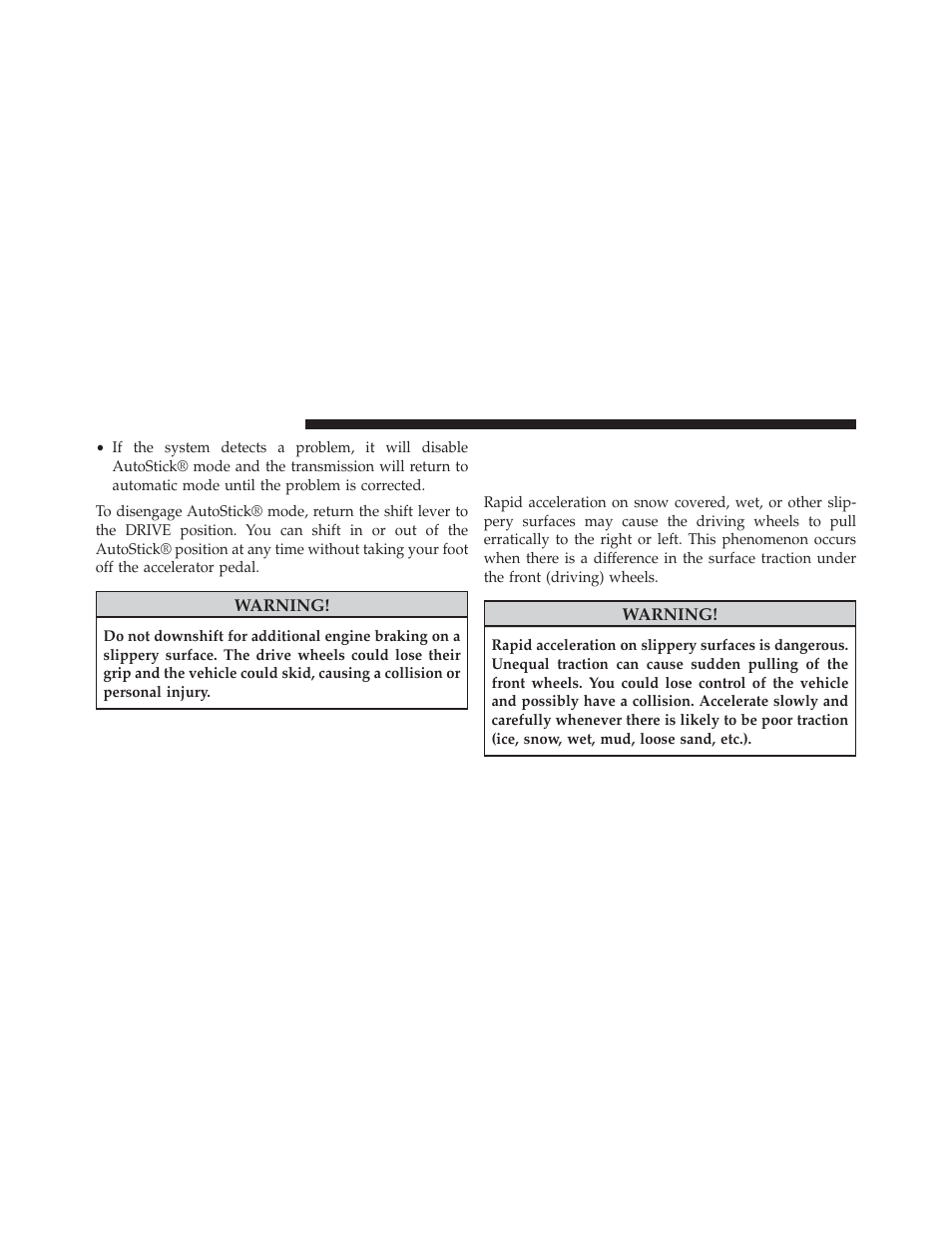 Driving on slippery surfaces, Acceleration | Chrysler 2013 200 - Owner Manual User Manual | Page 322 / 517