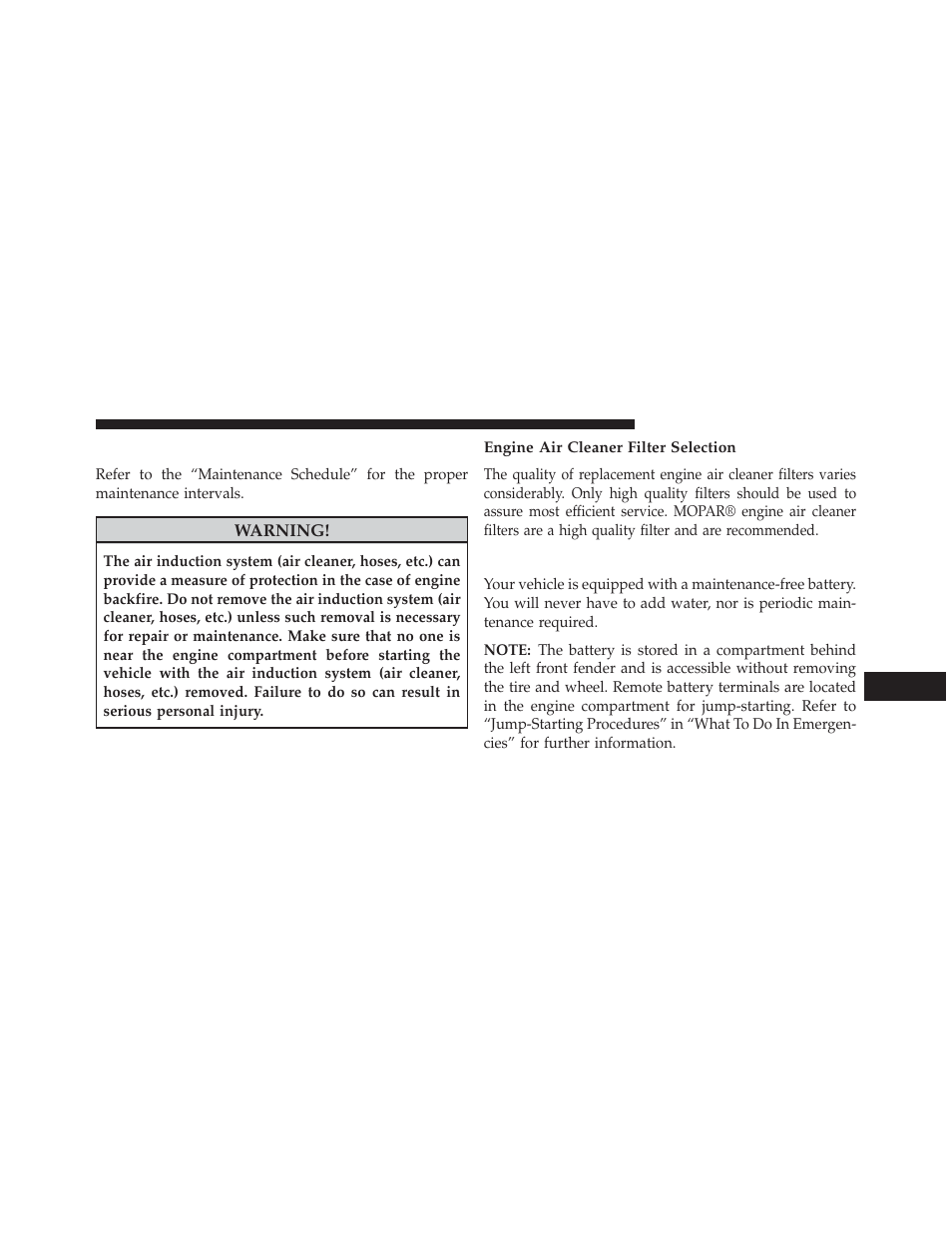 Engine air cleaner filter, Engine air cleaner filter selection, Maintenance-free battery | Chrysler 2013 200 - Owner Manual User Manual | Page 435 / 517