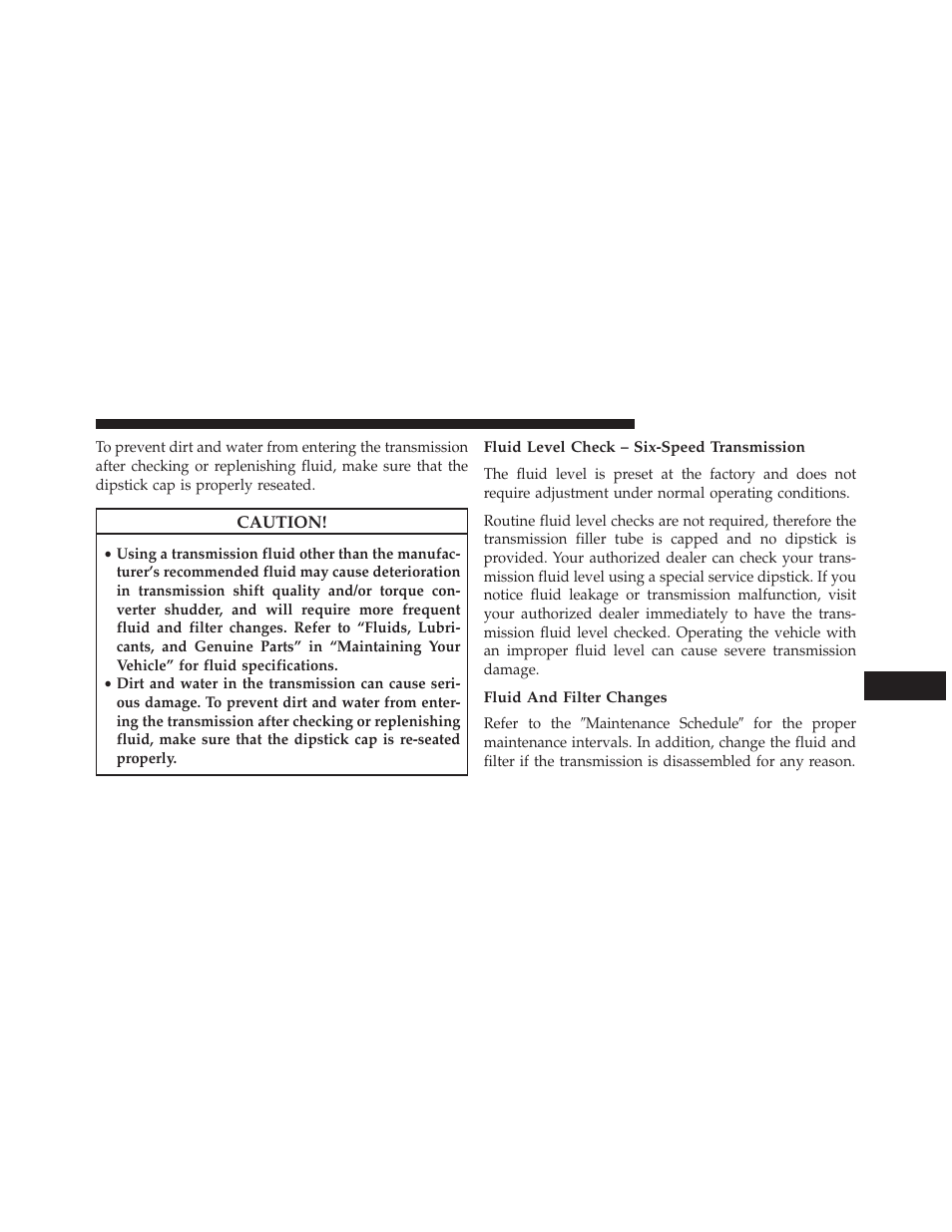 Fluid level check – six-speed transmission, Fluid and filter changes | Chrysler 2013 200 - Owner Manual User Manual | Page 455 / 517