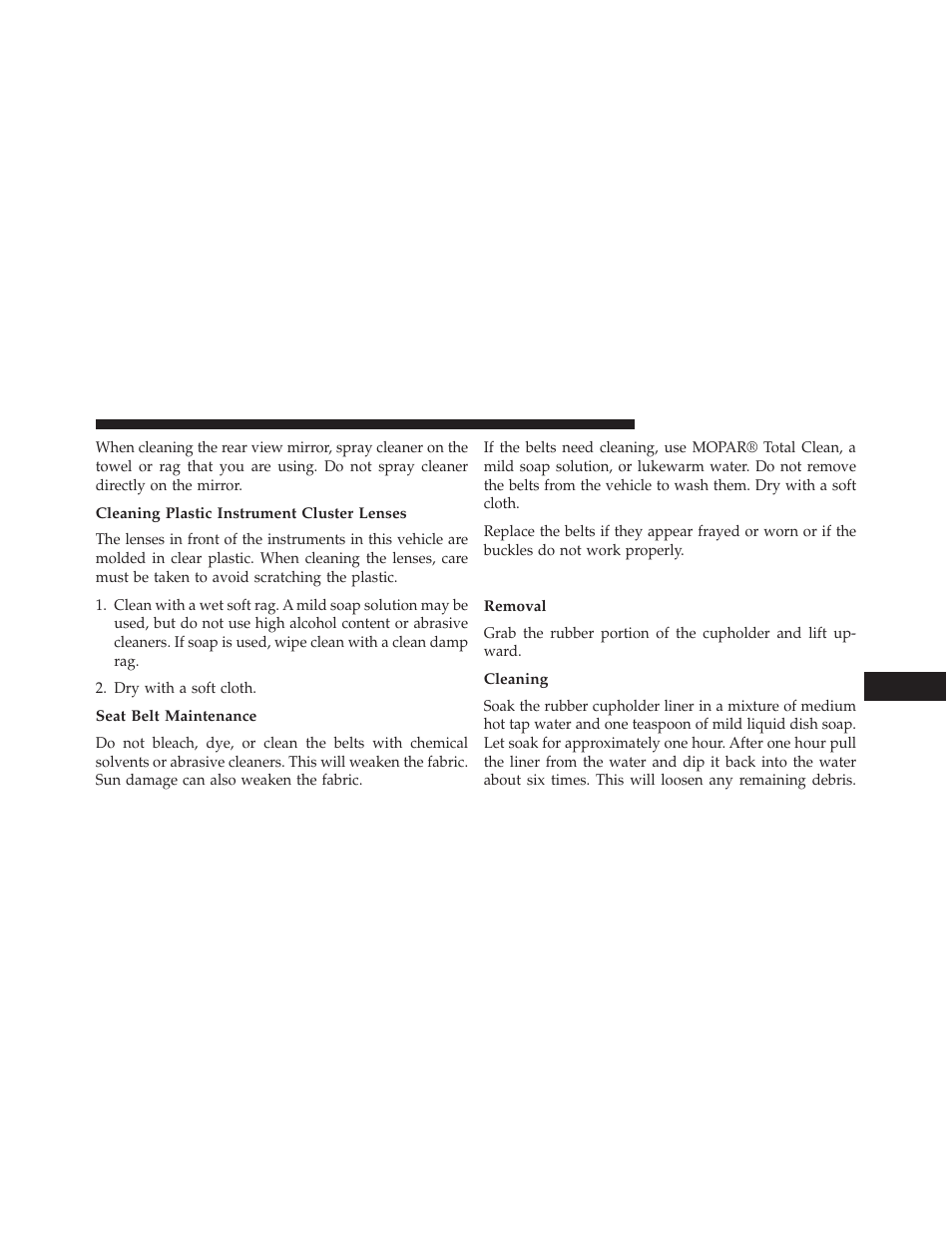 Cleaning plastic instrument cluster lenses, Seat belt maintenance, Cleaning center console cupholders | Removal, Cleaning | Chrysler 2013 200 - Owner Manual User Manual | Page 461 / 517