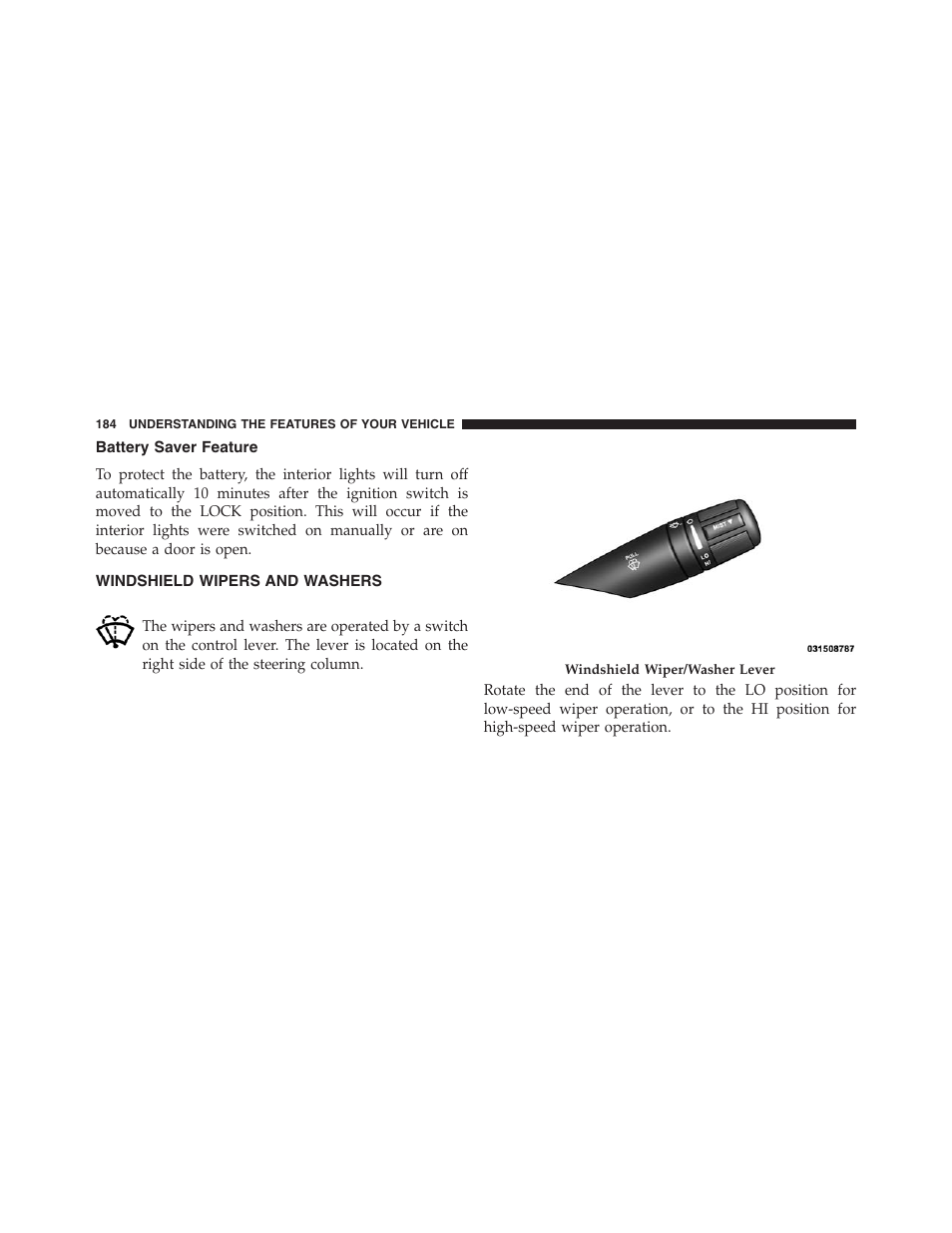 Battery saver feature, Windshield wipers and washers | Chrysler 2013 200 Convertible - Owner Manual User Manual | Page 186 / 519