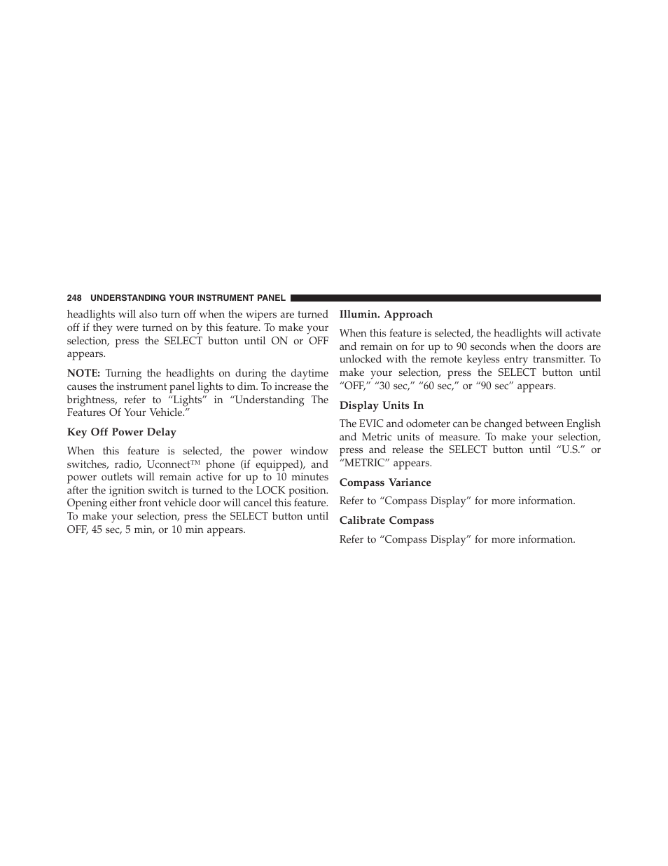 Key off power delay, Illumin. approach, Display units in | Compass variance, Calibrate compass | Chrysler 2013 200 Convertible - Owner Manual User Manual | Page 250 / 519