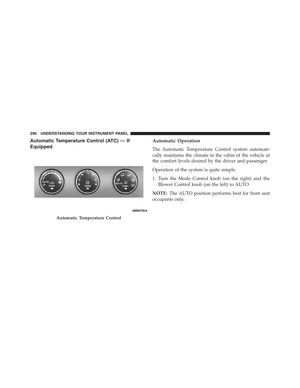 Automatic temperature control (atc) — if equipped, Automatic operation, Automatic temperature control (atc) — if | Equipped | Chrysler 2013 200 Convertible - Owner Manual User Manual | Page 292 / 519