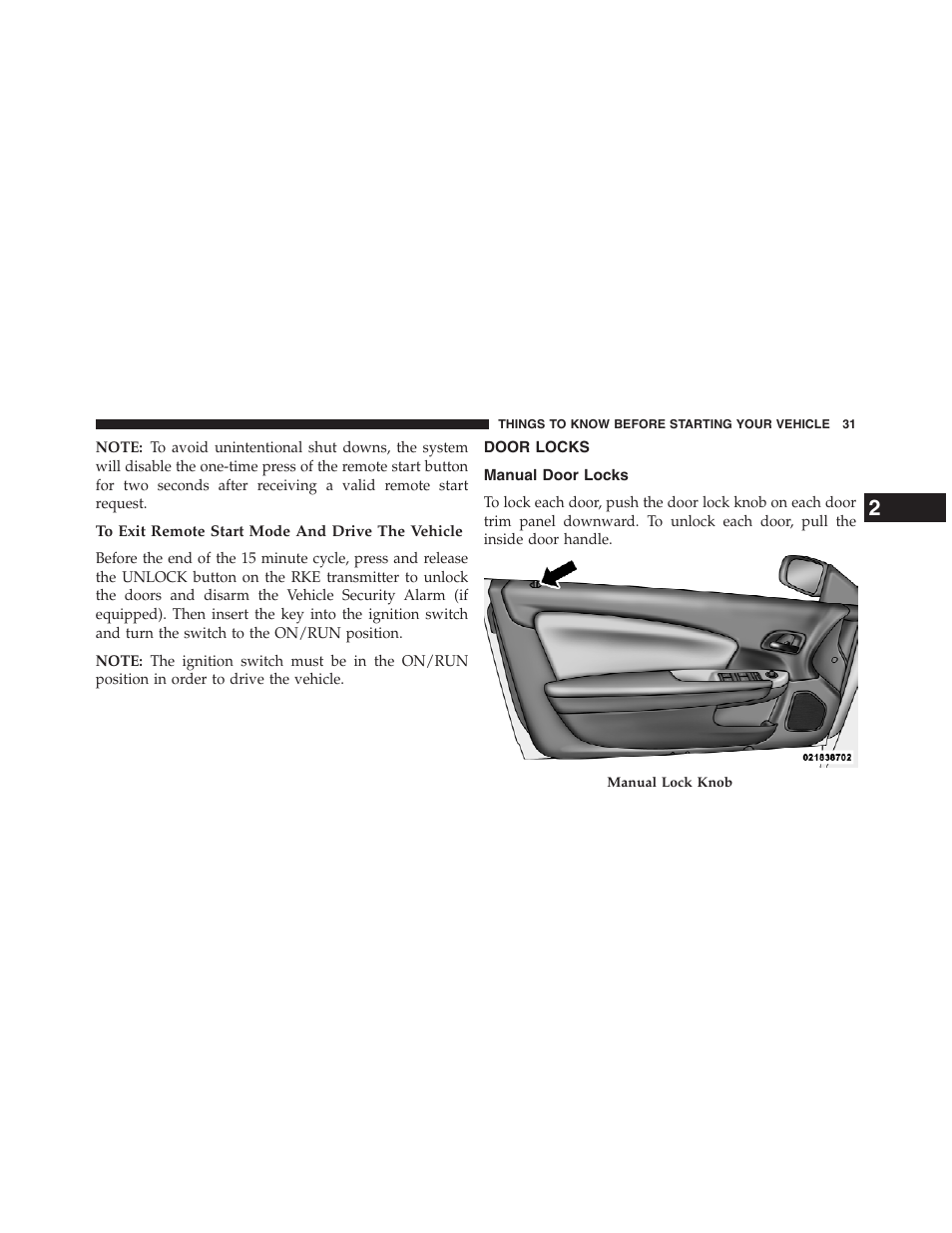 To exit remote start mode and drive the vehicle, Door locks, Manual door locks | Chrysler 2013 200 Convertible - Owner Manual User Manual | Page 33 / 519