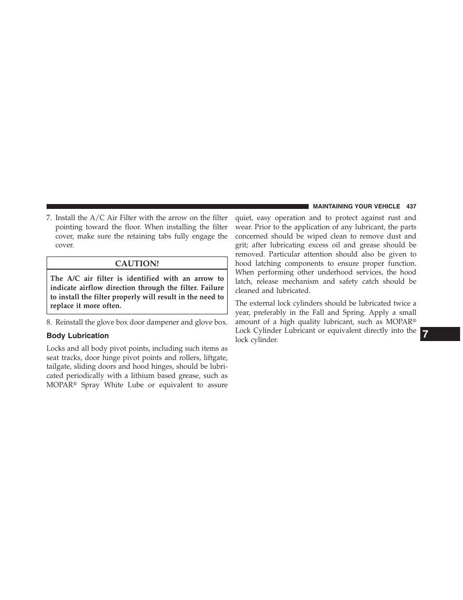 Body lubrication | Chrysler 2013 200 Convertible - Owner Manual User Manual | Page 439 / 519