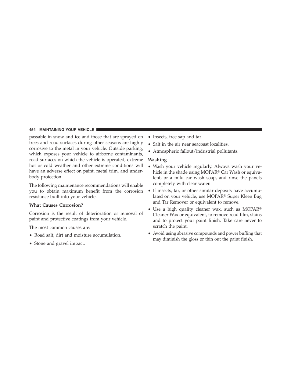 What causes corrosion, Washing | Chrysler 2013 200 Convertible - Owner Manual User Manual | Page 456 / 519