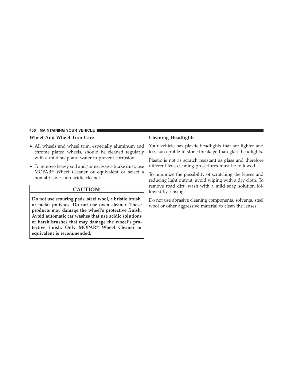 Wheel and wheel trim care, Cleaning headlights | Chrysler 2013 200 Convertible - Owner Manual User Manual | Page 458 / 519