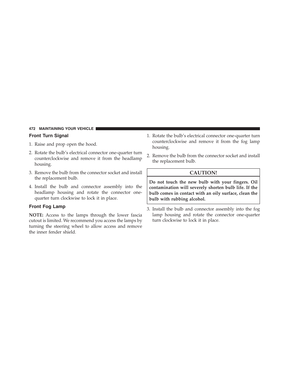 Front turn signal, Front fog lamp | Chrysler 2013 200 Convertible - Owner Manual User Manual | Page 474 / 519
