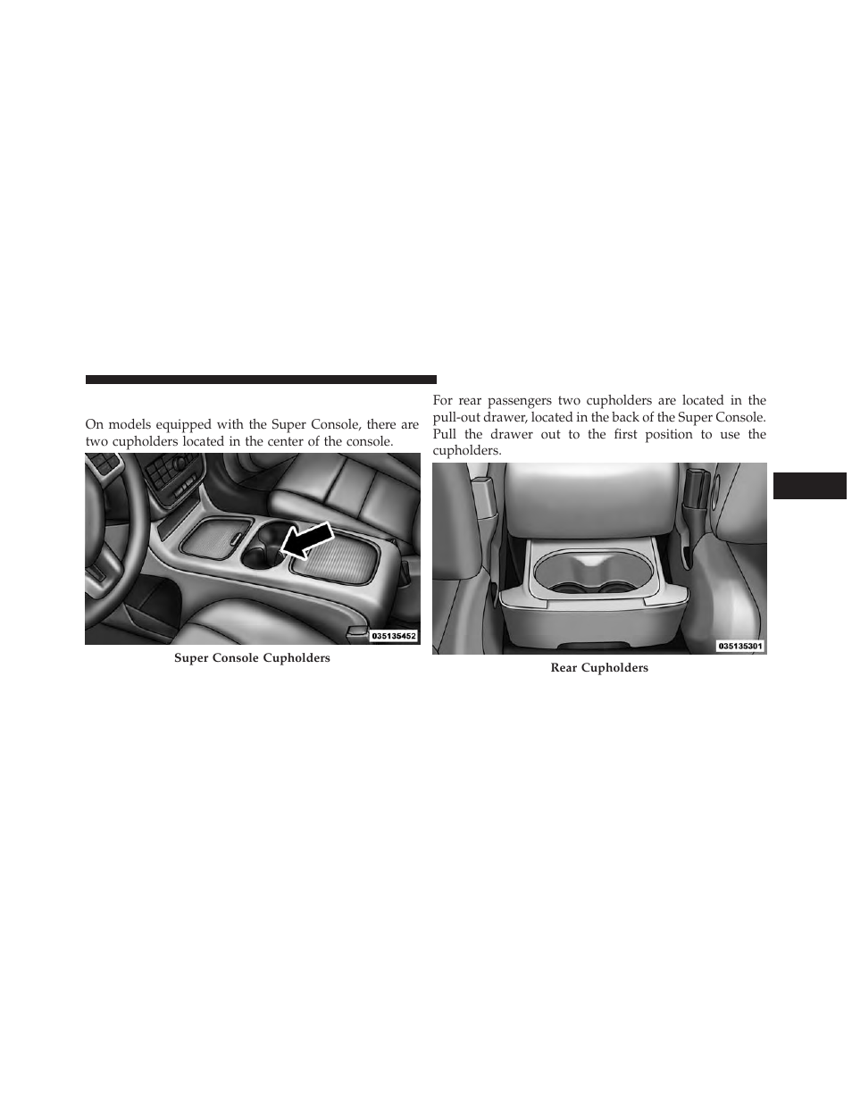 Super console — if equipped | Chrysler 2013 Country - Owner Manual User Manual | Page 281 / 699