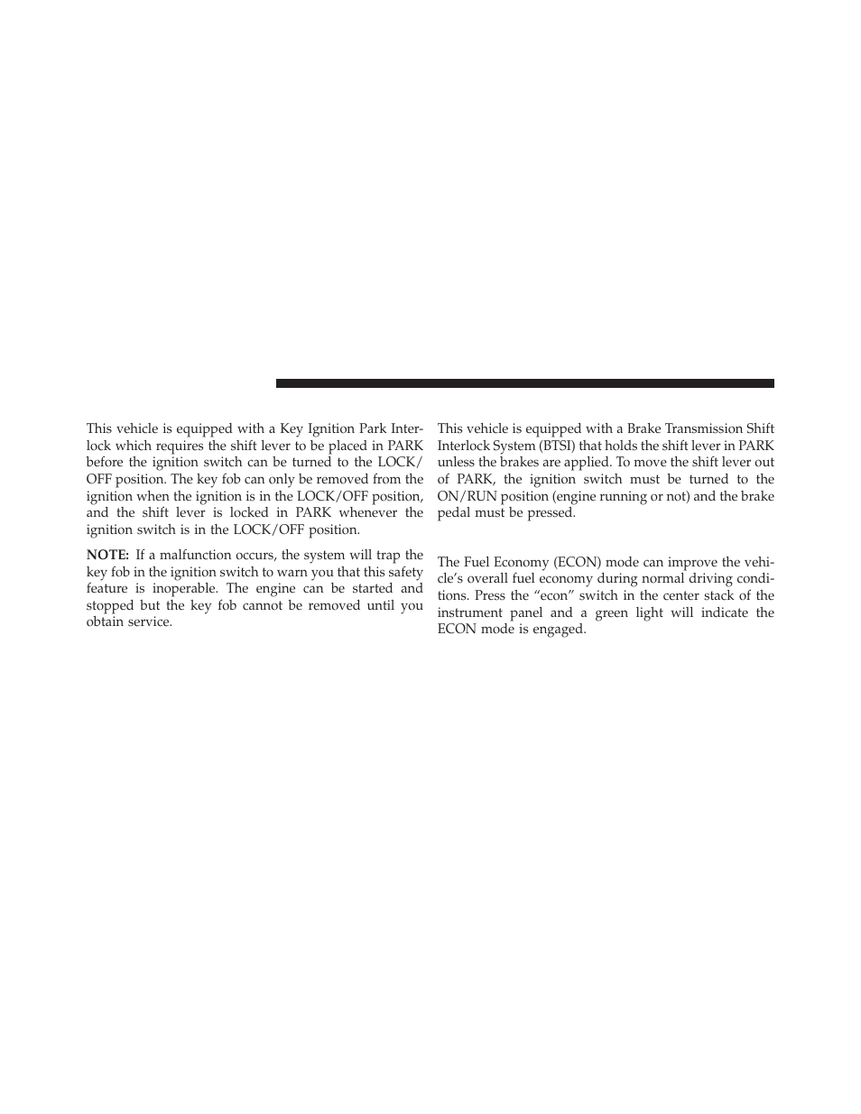 Key ignition park interlock, Brake/transmission shift interlock system, Fuel economy (econ) mode | Chrysler 2013 Country - Owner Manual User Manual | Page 476 / 699