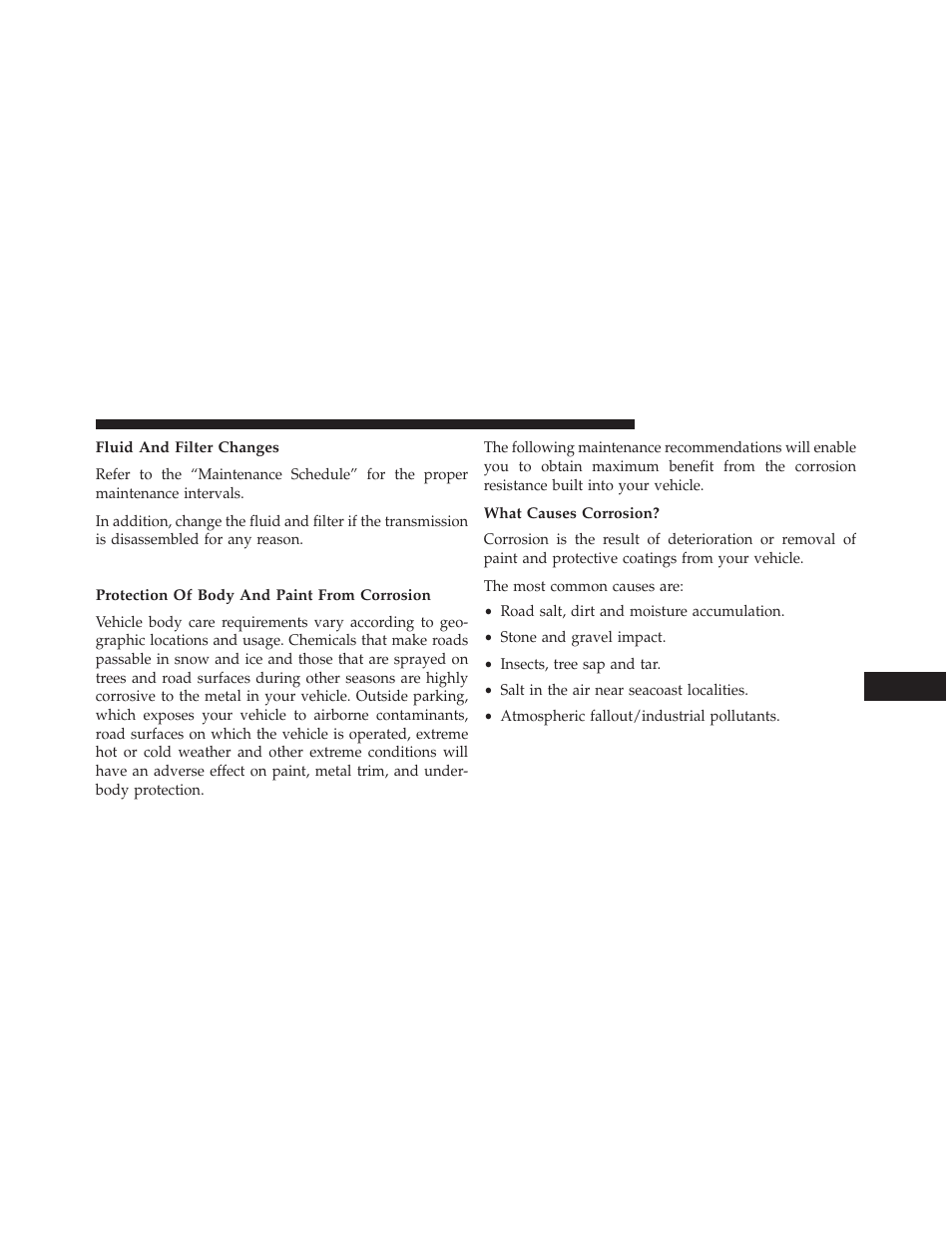 Fluid and filter changes, Appearance care and protection from corrosion, Protection of body and paint from corrosion | What causes corrosion, Appearance care and protection from, Corrosion | Chrysler 2013 Country - Owner Manual User Manual | Page 633 / 699