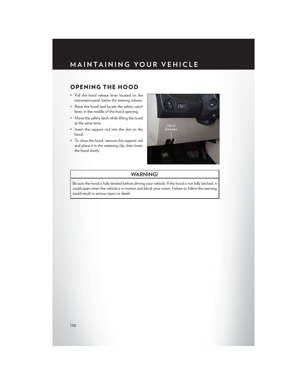 Maintaining your vehicle, Opening the hood | Chrysler 2013 Country - User Guide User Manual | Page 112 / 140