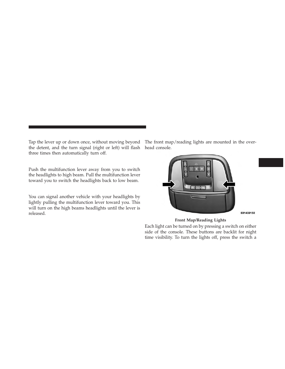 Lane change assist, High/low beam switch, Flash-to-pass | Front map/reading lights — if equipped | Chrysler 2014 300 - Owner Manual User Manual | Page 203 / 615