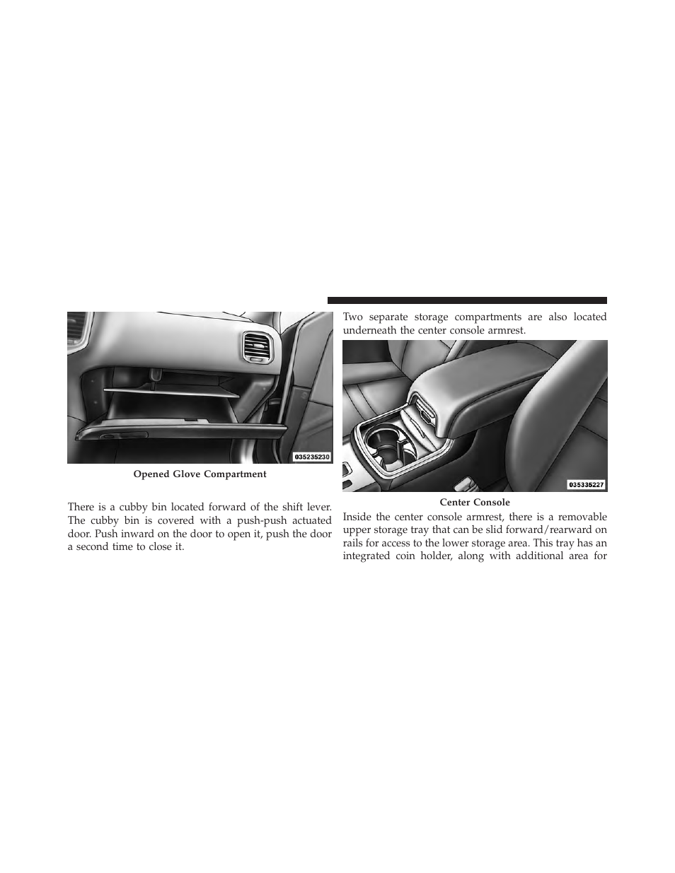 Console features | Chrysler 2014 300 - Owner Manual User Manual | Page 290 / 615