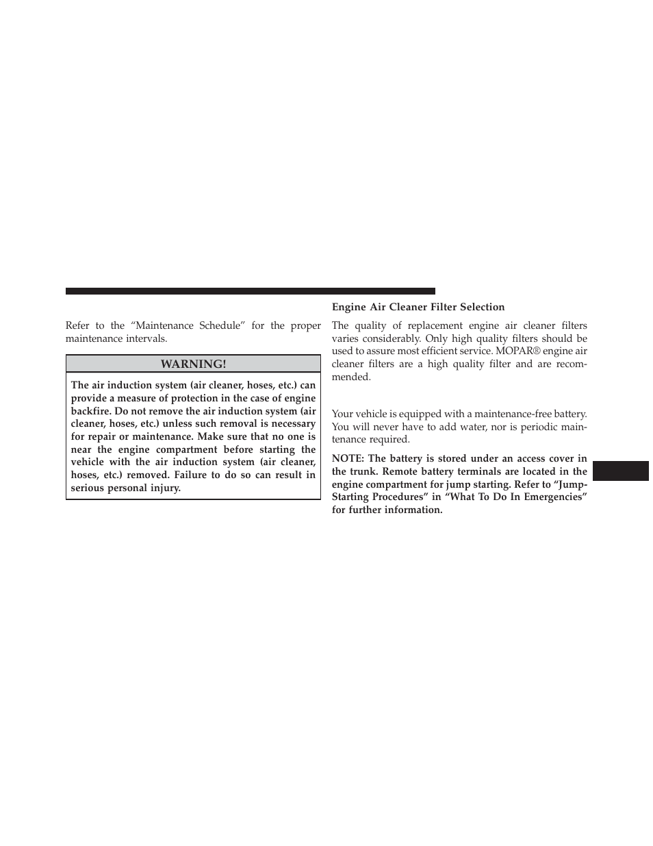 Engine air cleaner filter, Engine air cleaner filter selection, Maintenance-free battery | Chrysler 2014 300 - Owner Manual User Manual | Page 523 / 615