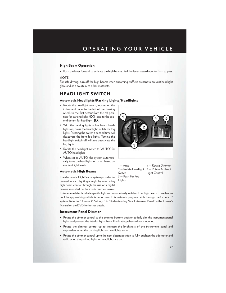 High beam operation, Headlight switch, Automatic headlights/parking lights/headlights | Automatic high beams, Instrument panel dimmer | Chrysler 2014 300 - User Guide User Manual | Page 29 / 132