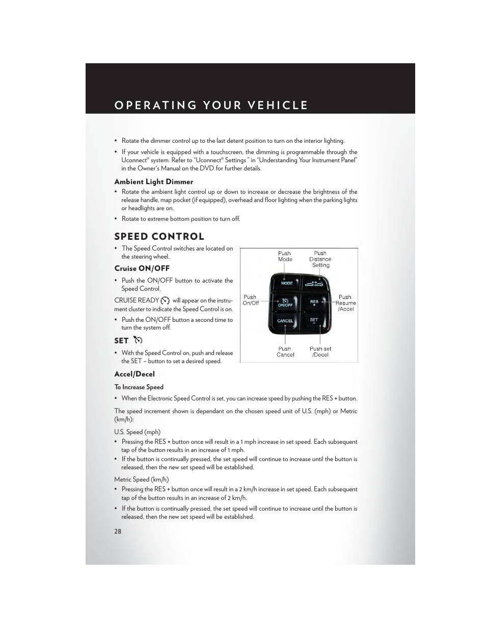 Ambient light dimmer, Speed control, Cruise on/off | Accel/decel | Chrysler 2014 300 - User Guide User Manual | Page 30 / 132