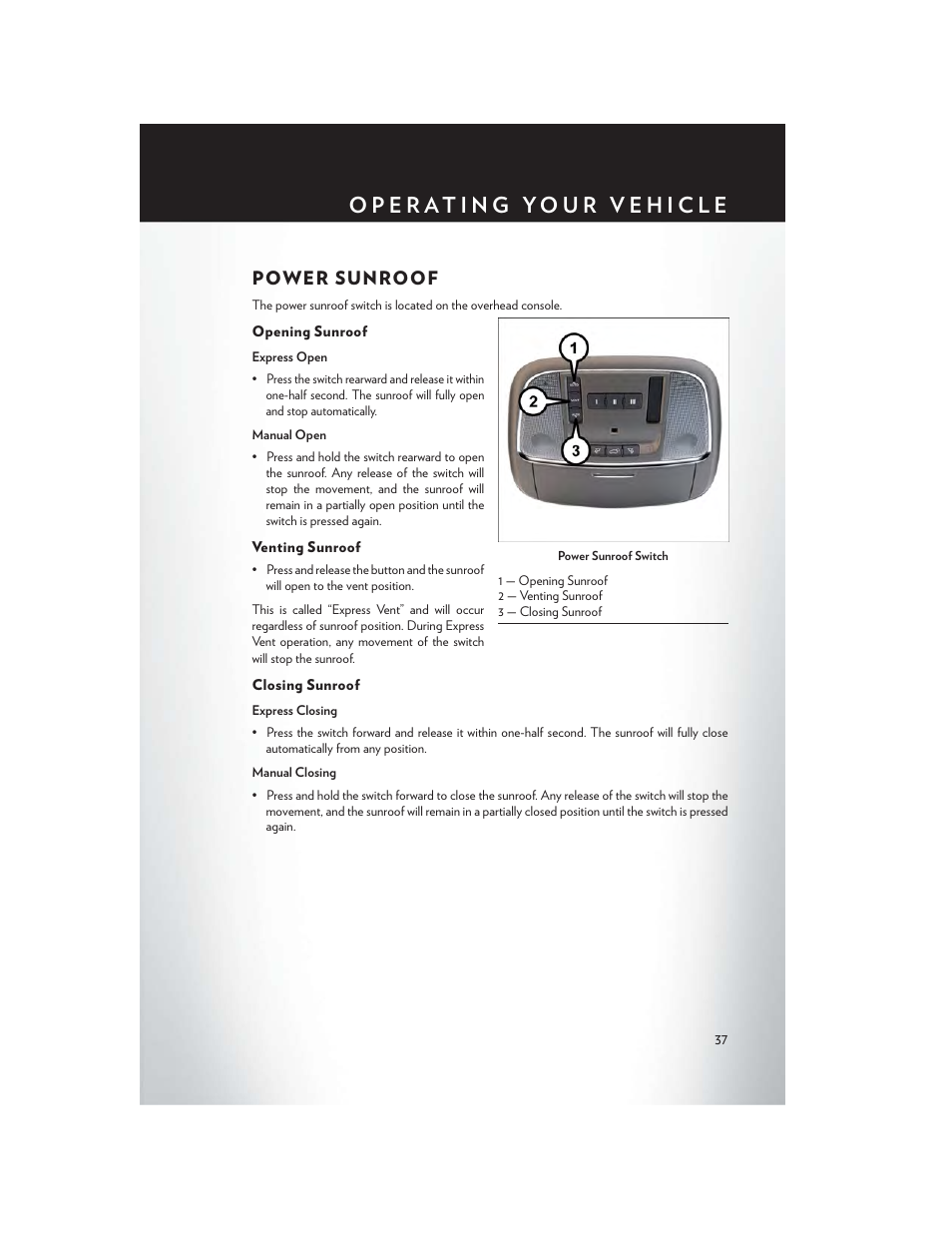 Power sunroof, Opening sunroof, Venting sunroof | Closing sunroof | Chrysler 2014 300 - User Guide User Manual | Page 39 / 132