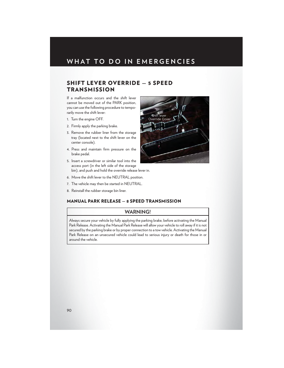 Shift lever override — 5 speed transmission, Manual park release — 8 speed transmission | Chrysler 2014 300 - User Guide User Manual | Page 92 / 132