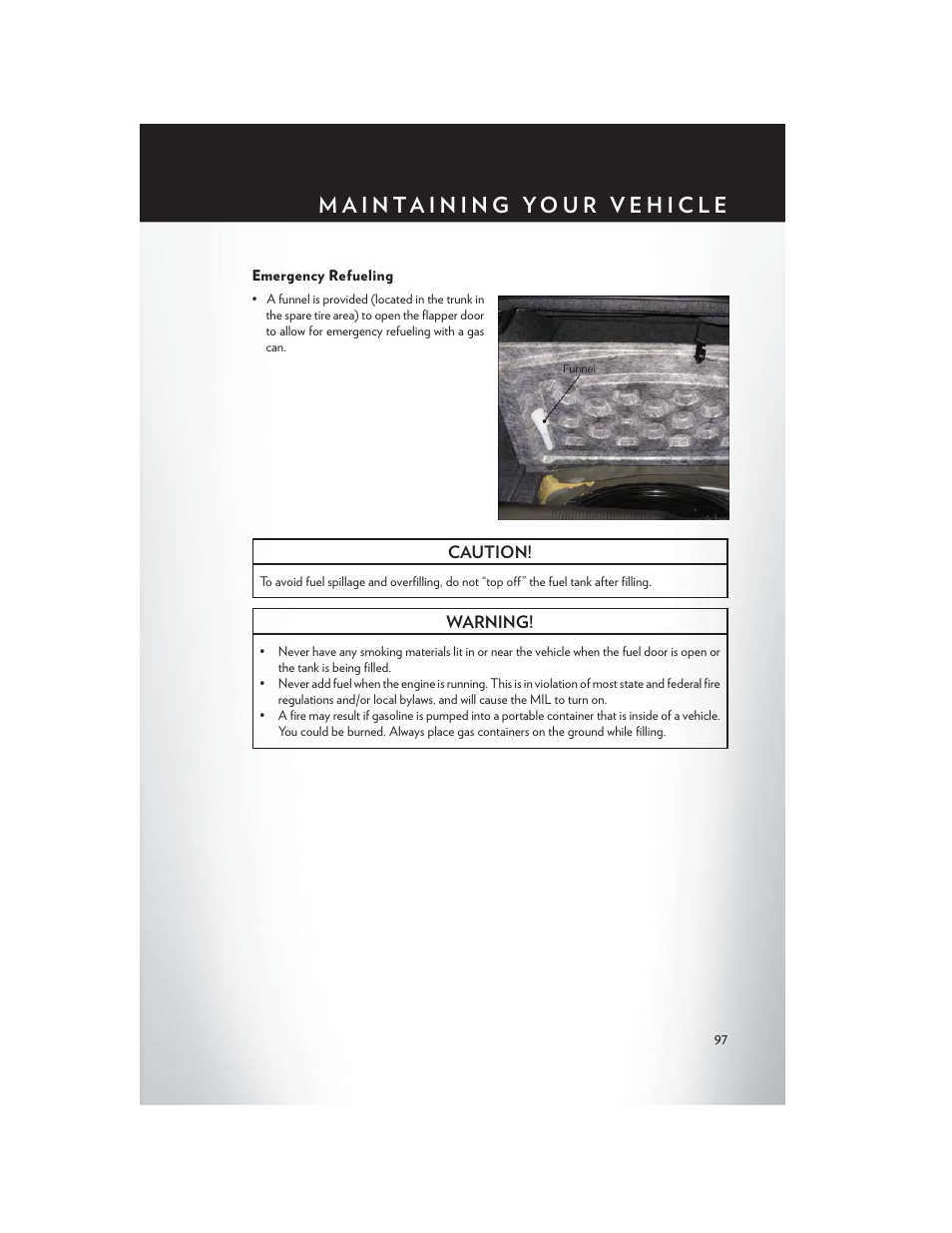 Emergency refueling | Chrysler 2014 300 - User Guide User Manual | Page 99 / 132