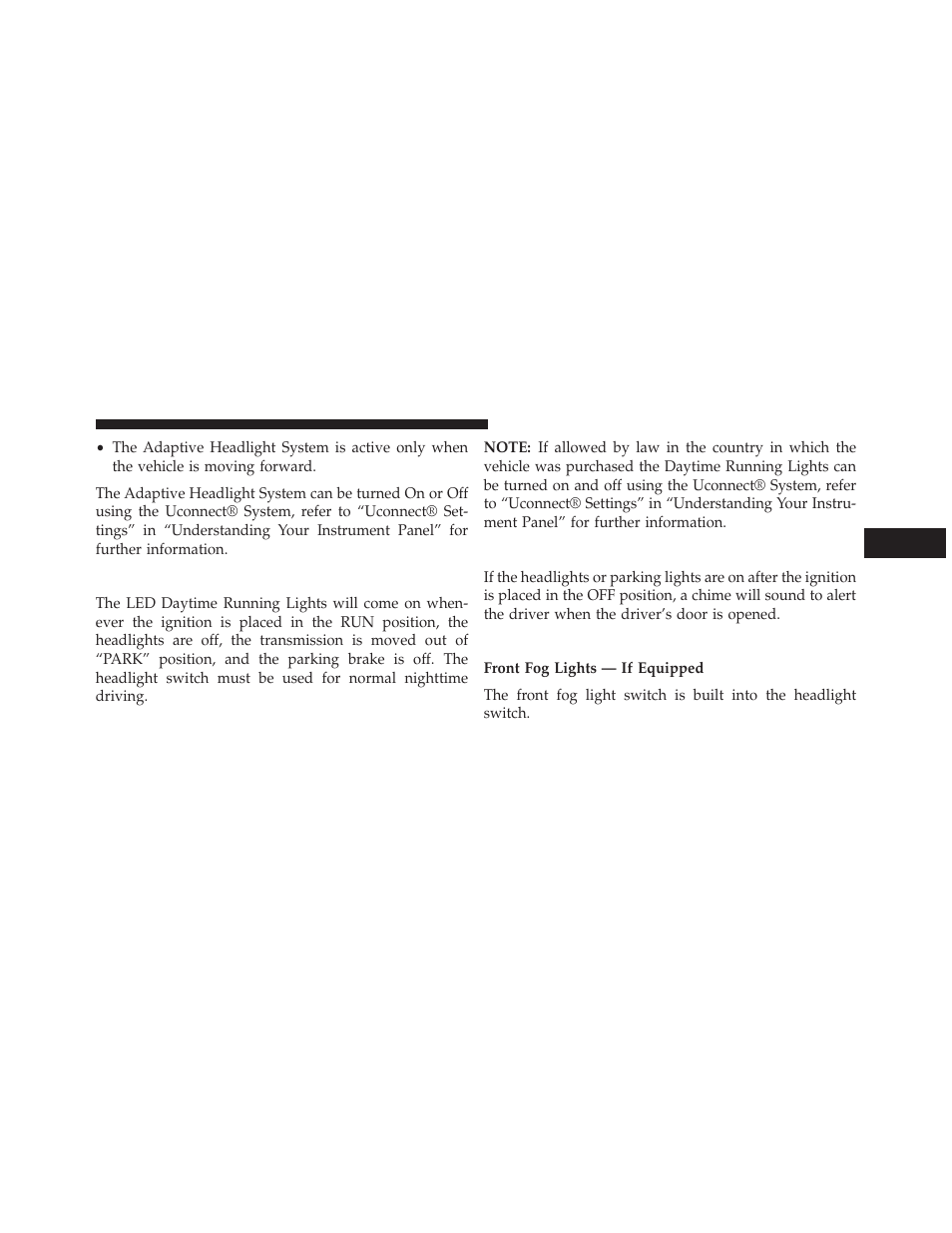 Daytime running lights (drl), Lights-on reminder, Fog lights — if equipped | Chrysler 2014 300 SRT - Owner Manual User Manual | Page 201 / 590