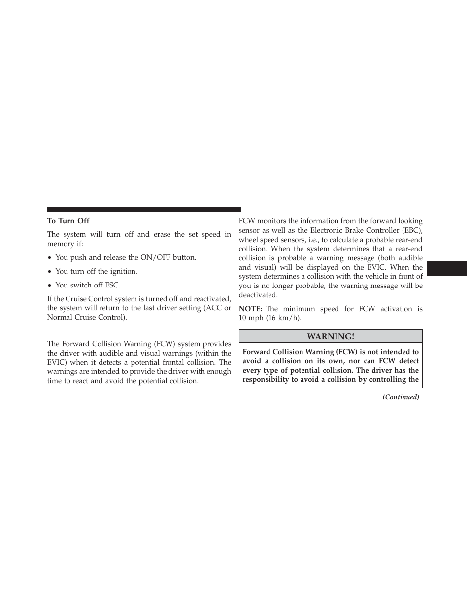 To turn off, Forward collision warning — if equipped | Chrysler 2014 300 SRT - Owner Manual User Manual | Page 249 / 590