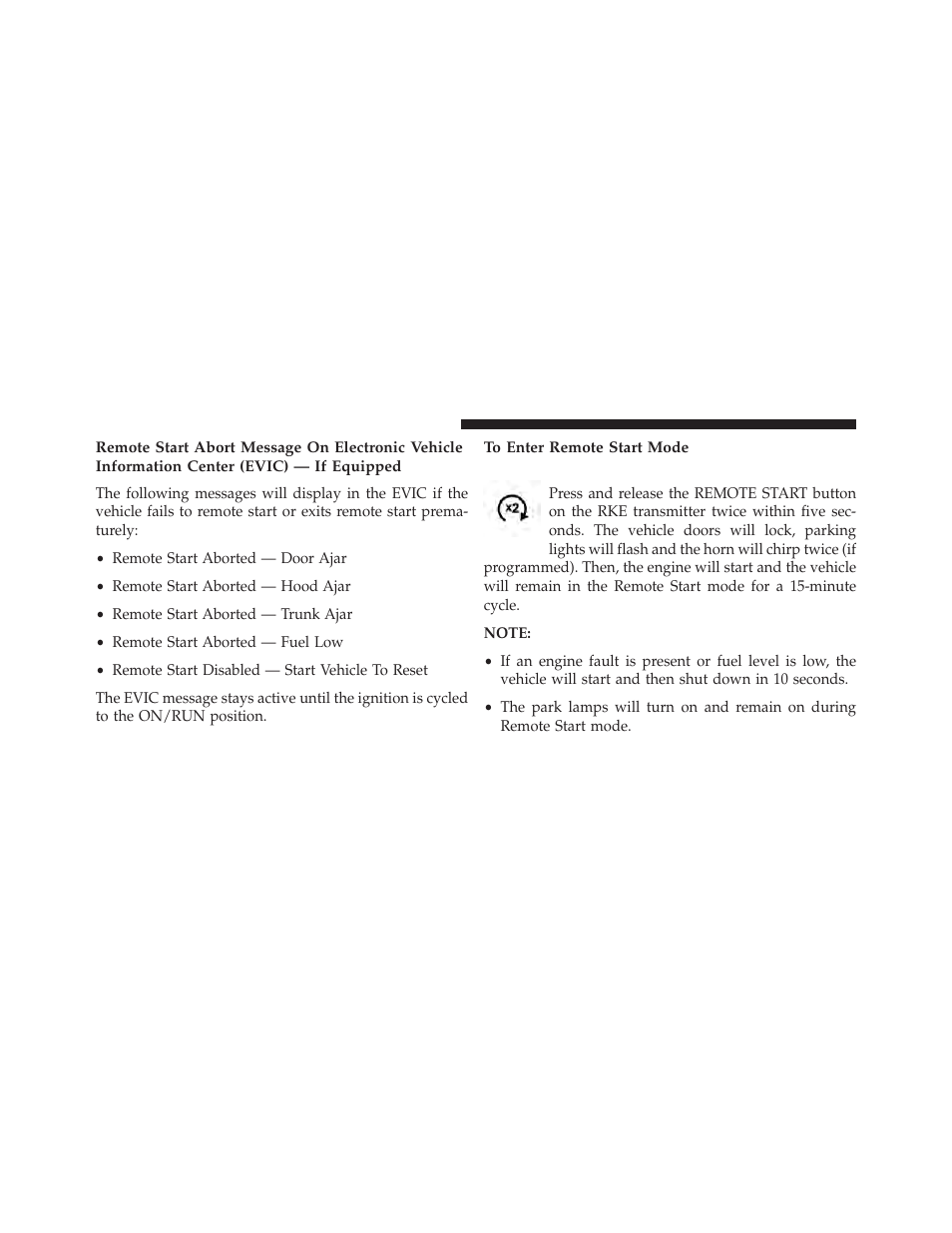 To enter remote start mode | Chrysler 2014 300 SRT - Owner Manual User Manual | Page 30 / 590