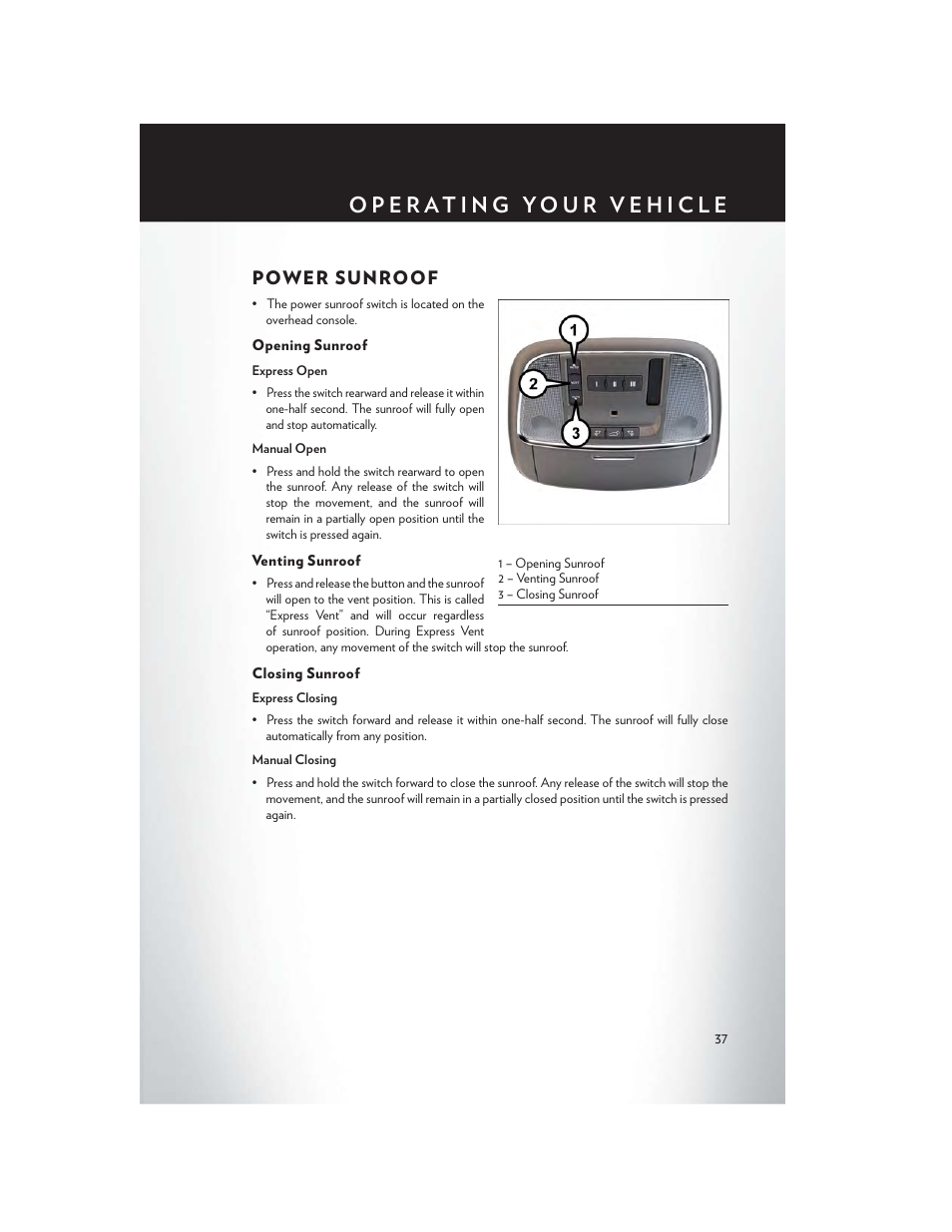 Power sunroof, Opening sunroof, Venting sunroof | Closing sunroof | Chrysler 2014 300 SRT - User Guide User Manual | Page 39 / 132