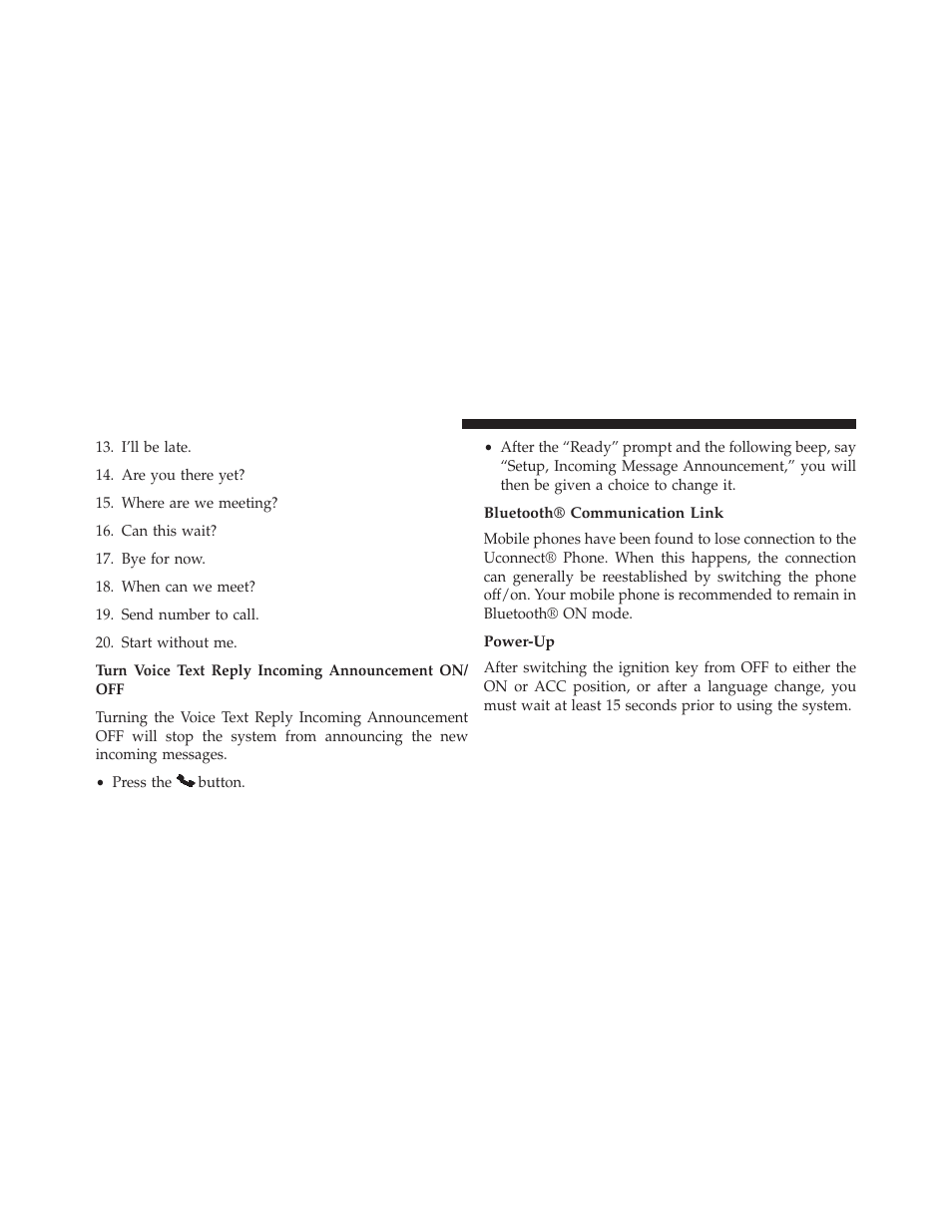 Bluetooth® communication link, Power-up | Chrysler 2014 200 - Owner Manual User Manual | Page 136 / 516