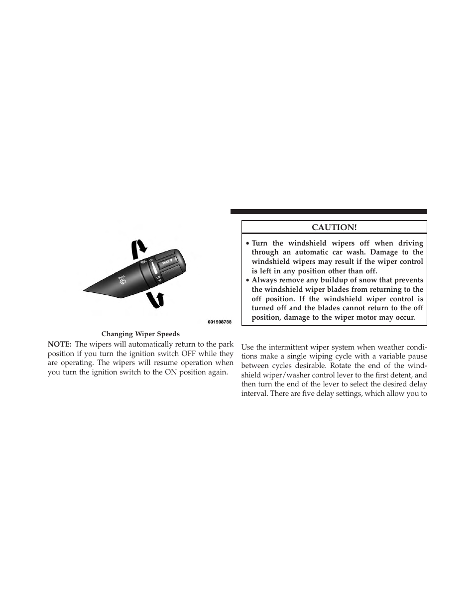Intermittent wiper system | Chrysler 2014 200 - Owner Manual User Manual | Page 172 / 516