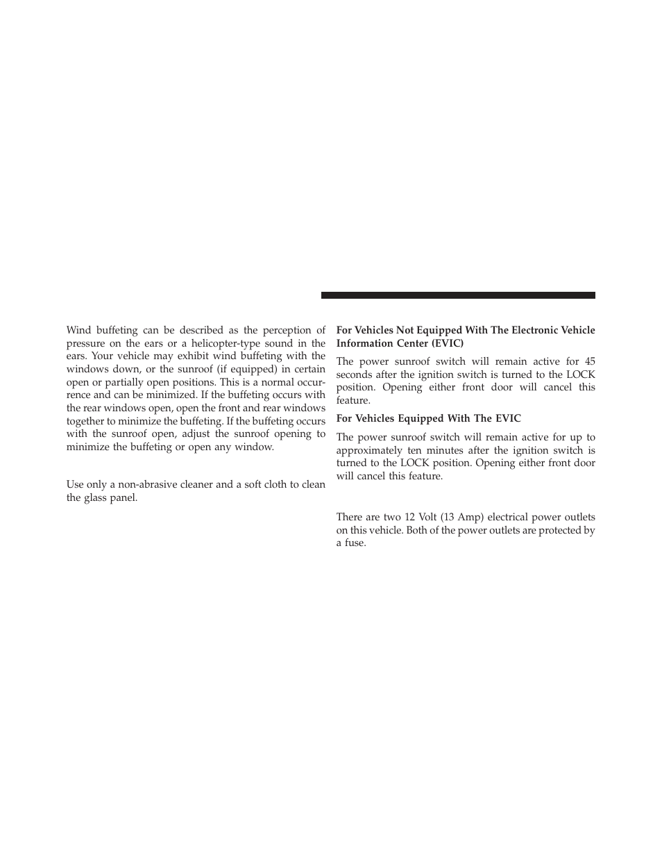 Wind buffeting, Sunroof maintenance, Ignition off operation | Electrical power outlets | Chrysler 2014 200 - Owner Manual User Manual | Page 192 / 516