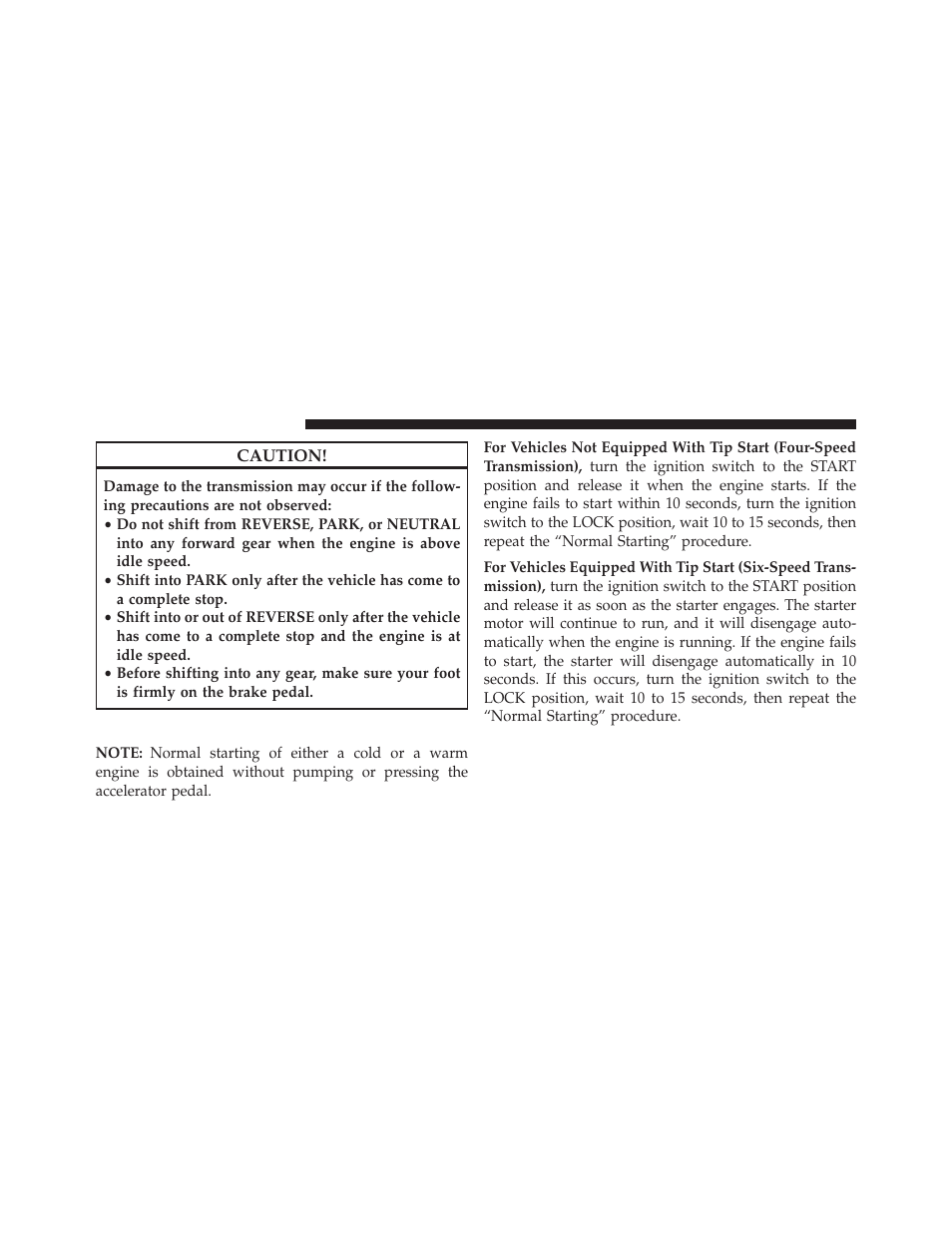 Normal starting | Chrysler 2014 200 - Owner Manual User Manual | Page 294 / 516